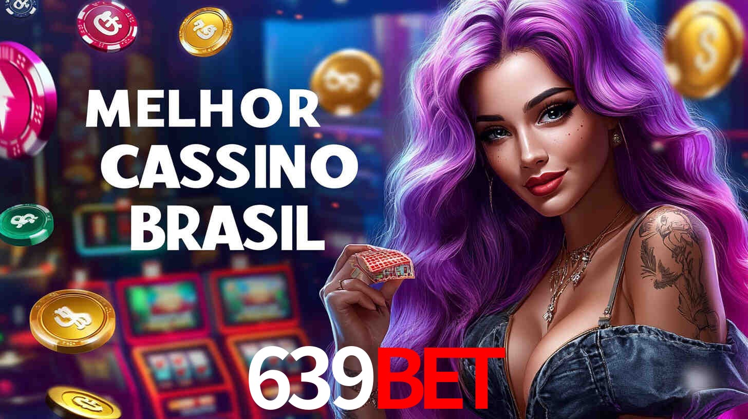 A Experiência Imersiva dos Cassinos Ao Vivo no 639bet
